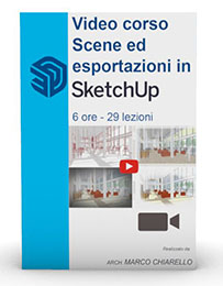 Video corso scene ed esportazioni in SketchUp